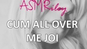 Eroticaudio - Asmr Cum All Over Me, Joi, Encouragement, Cumslut